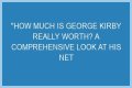 George Kirby Net Worth: How Much Is George Kirby Worth?