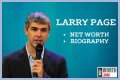 Larry Page Net Worth 2024, Age, Height, Bio, Birthday, Wiki!